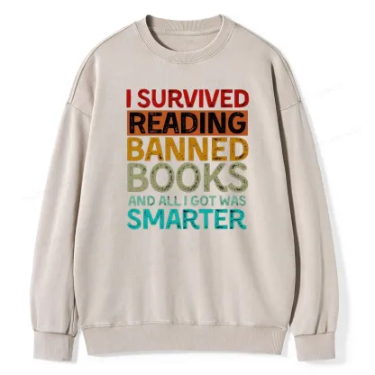 Pagewings I Survived Reading Banned Books And All I Got Was Smarter Unisex Washed Sweatshirt