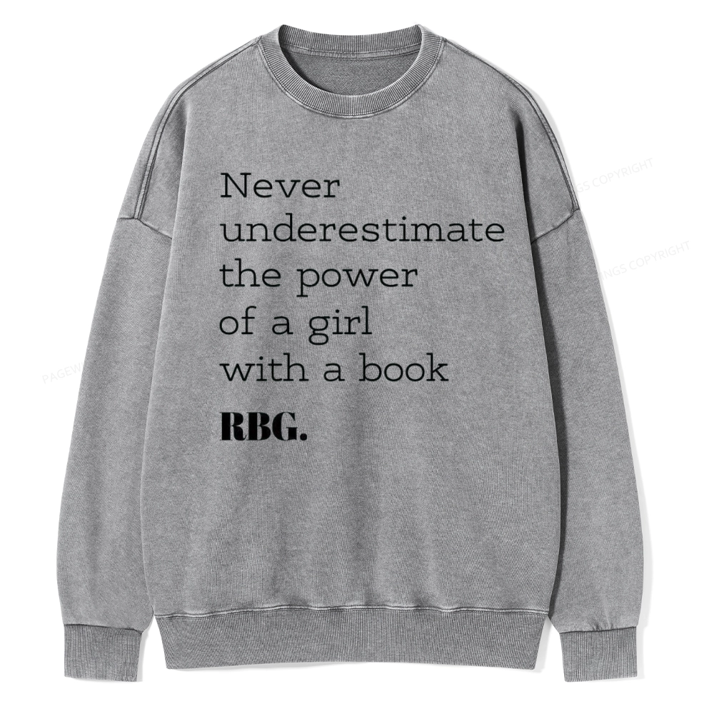 Pagewings Never Underestimate The Power Of a Girl With a Book Unisex Washed Sweatshirt