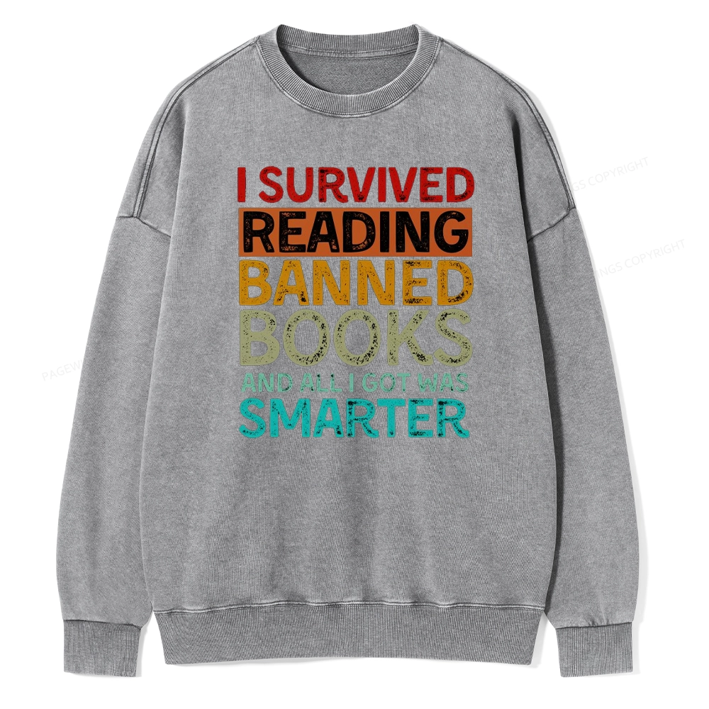 Pagewings I Survived Reading Banned Books And All I Got Was Smarter Unisex Washed Sweatshirt