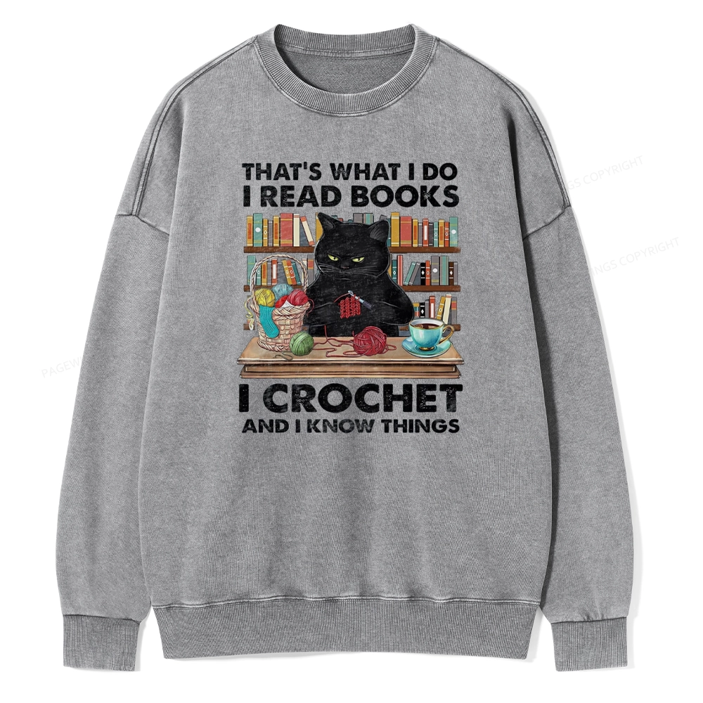 Pagewings I Read Books I Crochet And I Know Things Unisex Washed Sweatshirt
