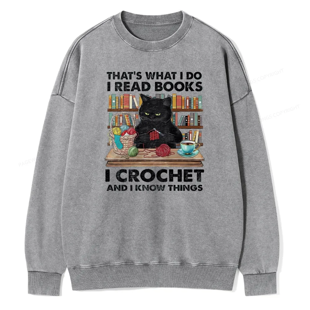 Pagewings I Read Books I Crochet And I Know Things Unisex Washed Sweatshirt