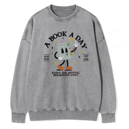 Pagewings A Book A Day Keep The Mental Breakdown Away Unisex Washed Sweatshirt