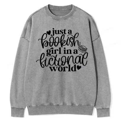 Pagewings Just A Bookish Girl In A Fictional World Unisex Washed Sweatshirt