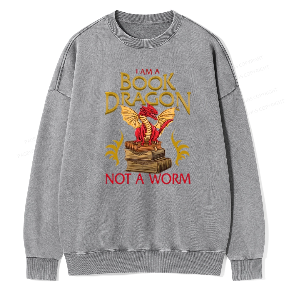 Pagewings I Am A Book Dragon Not A Worm  Unisex Washed Sweatshirt