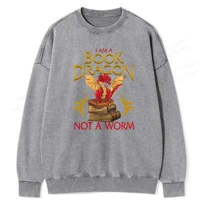 Pagewings I Am A Book Dragon Not A Worm  Unisex Washed Sweatshirt