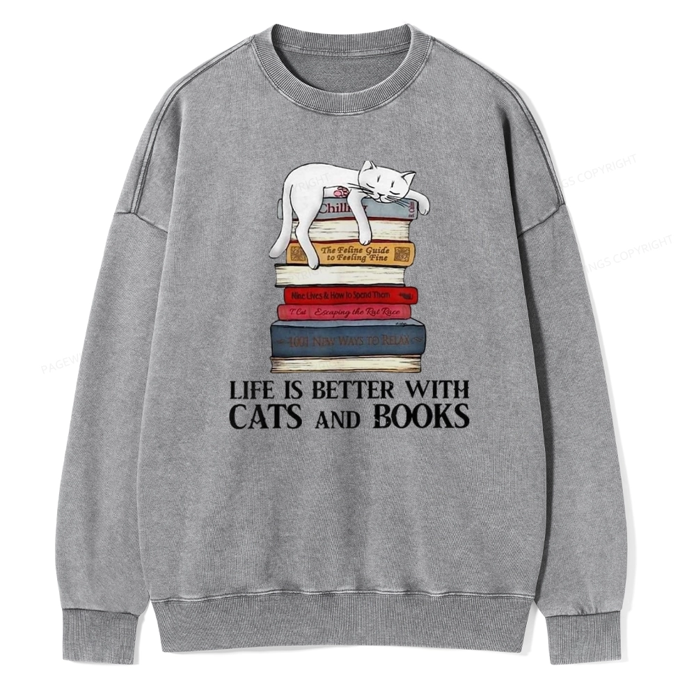 Pagewings Life Is Better With  Cats And Books Unisex Washed Sweatshirt