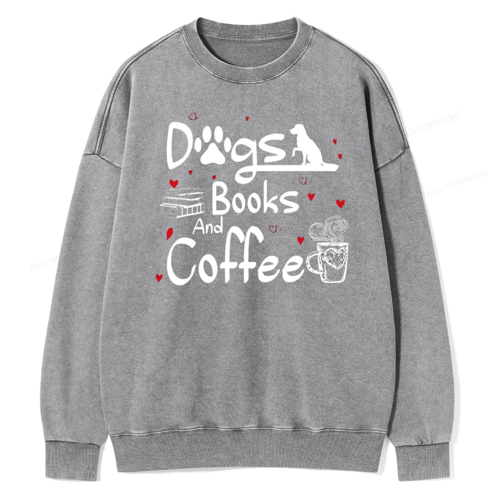 Pagewings  Dogs Books And Coffee Unisex Washed Sweatshirt