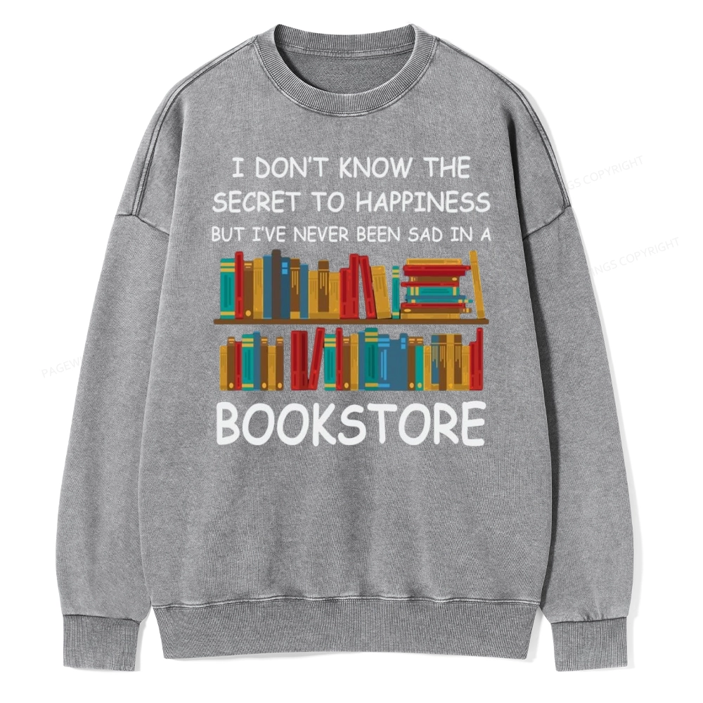 Pagewings I've Never Been Sad In A Bookstore Unisex Washed Sweatshirt