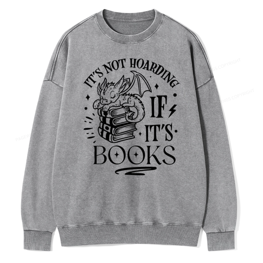 Pagewings It's Not Hoarding If It's Books Unisex Washed Sweatshirt