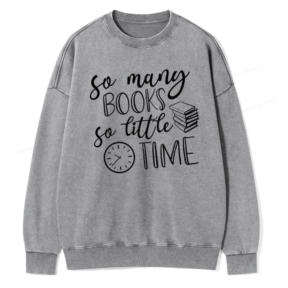 Pagewings So Many Books So Little Time Unisex Washed Sweatshirt