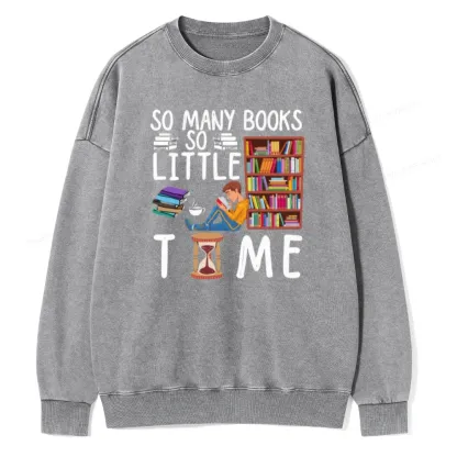 Pagewings So Many Books So Little Time Unisex Washed Sweatshirt