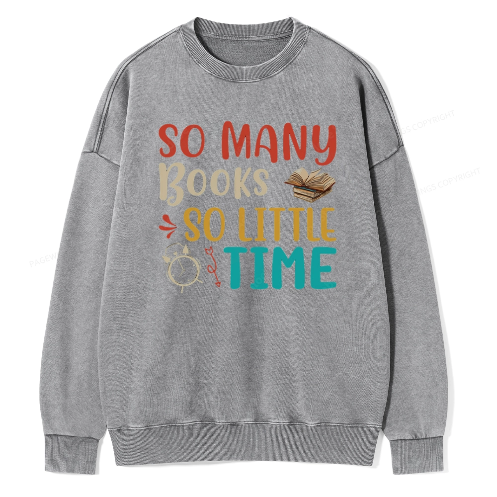 Pagewings So Many Books So Little Time Unisex Washed Sweatshirt