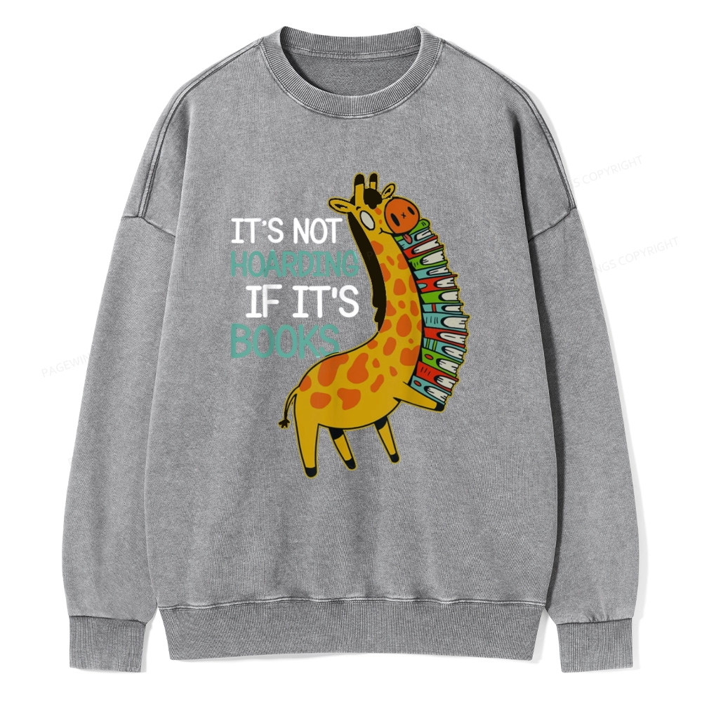 Pagewings  It's Not Hoarding If It's Books Unisex Washed Sweatshirt