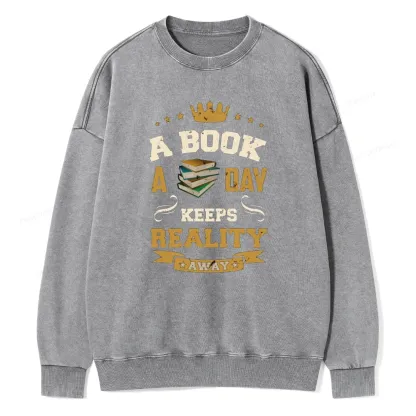 Pagewings A Book A Day Keeps Reality Away Unisex Washed Sweatshirt