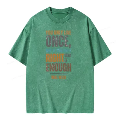 Pagewings You Only Live Once But If You Do It Right Once Is Enough Unisex Washed T-shirt