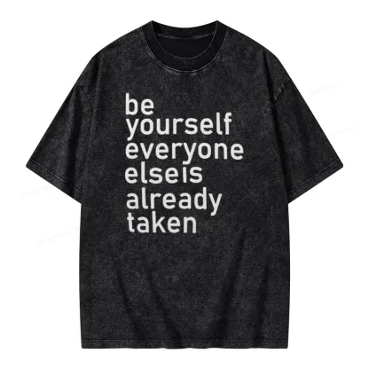 Pagewings Be Yourself Everyone Else Is Already Taken Unisex Washed T-shirt