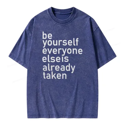 Pagewings Be Yourself Everyone Else Is Already Taken Unisex Washed T-shirt