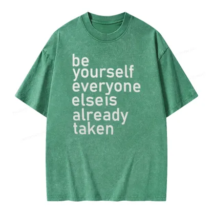 Pagewings Be Yourself Everyone Else Is Already Taken Unisex Washed T-shirt