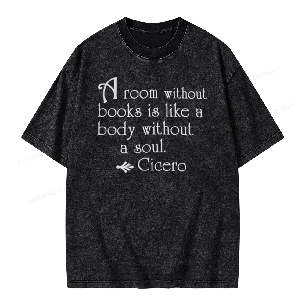 Pagewings A Room Without Books Is Like A Body Without A Soul Unisex Washed T-shirt