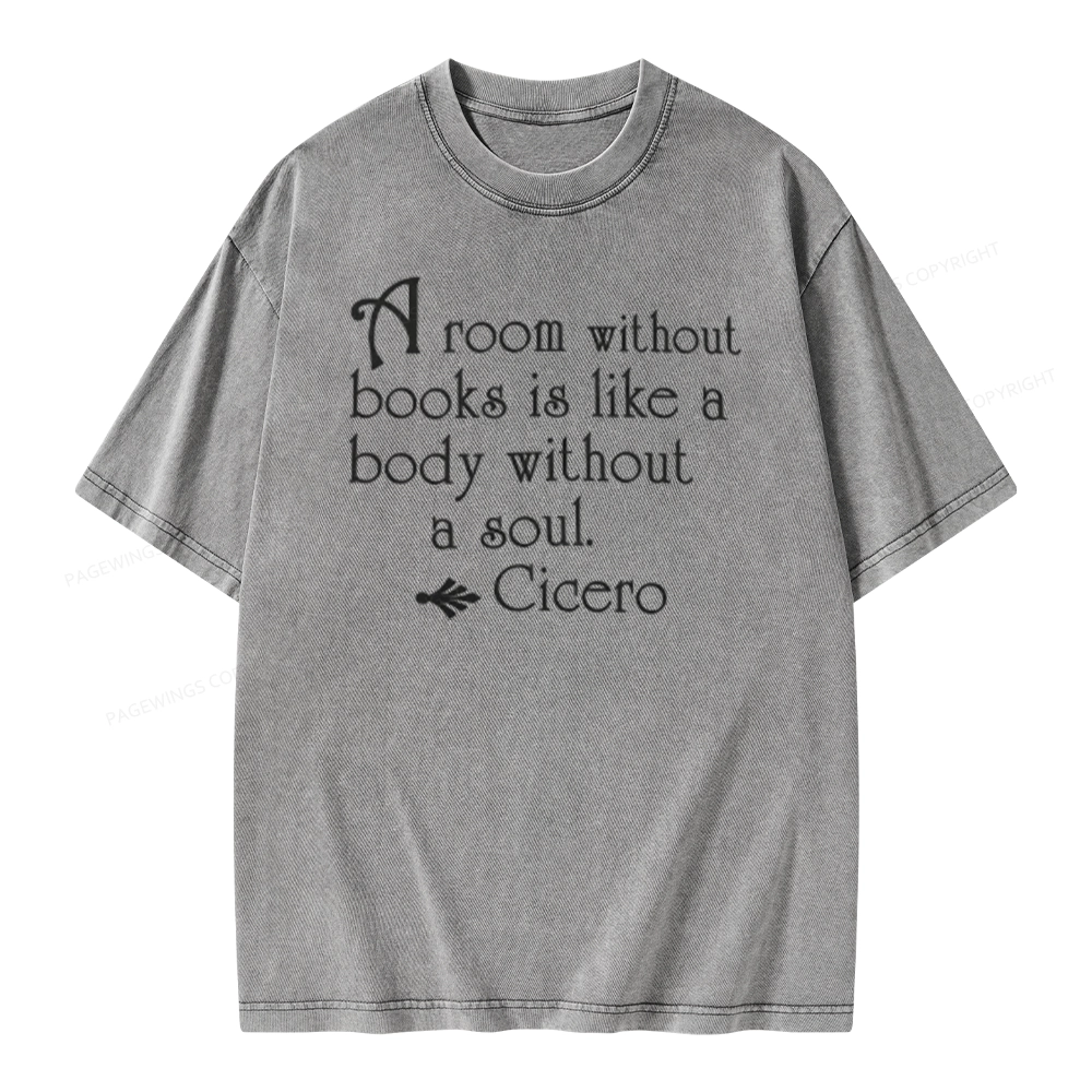 Pagewings A Room Without Books Is Like A Body Without A Soul Unisex Washed T-shirt