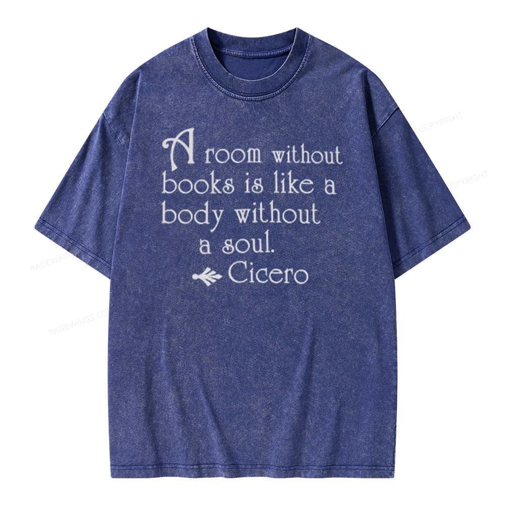 Pagewings A Room Without Books Is Like A Body Without A Soul Unisex Washed T-shirt