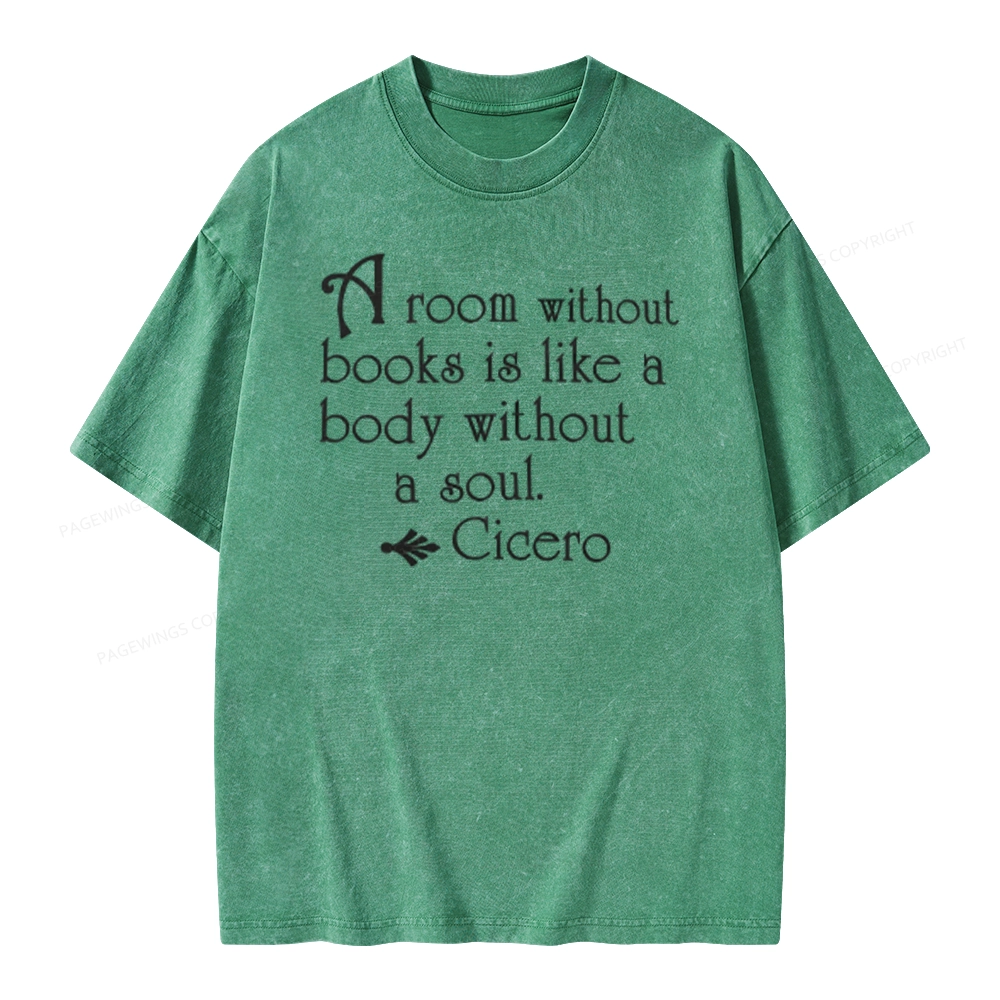 Pagewings A Room Without Books Is Like A Body Without A Soul Unisex Washed T-shirt