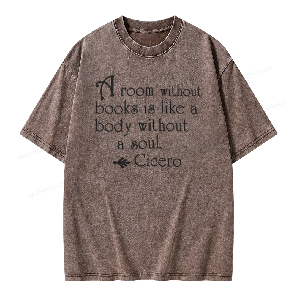 Pagewings A Room Without Books Is Like A Body Without A Soul Unisex Washed T-shirt