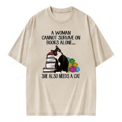 Pagewings A Woman Cannot Survive On Books Alone She Also Needs A Cat Unisex Washed T-shirt