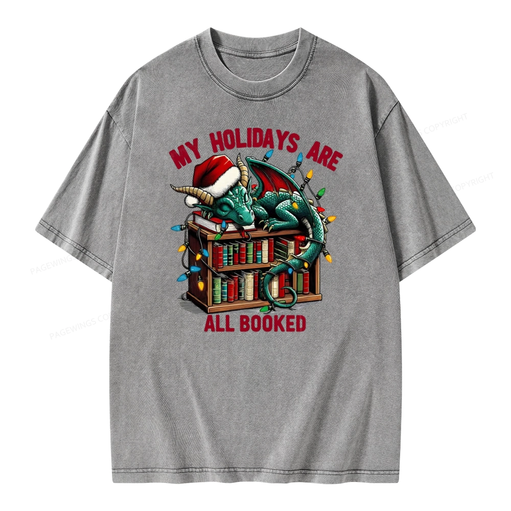 Pagewings Christmas Dragon My Holidays Are All Booked Unisex Washed T-shirt