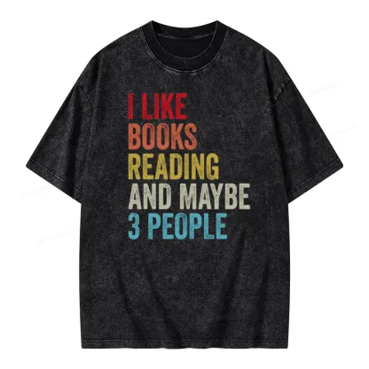 Pagewings I Like Books Reading And Maybe Three People Unisex Washed T-shirt