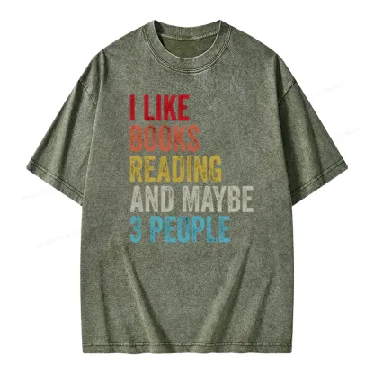 Pagewings I Like Books Reading And Maybe Three People Unisex Washed T-shirt
