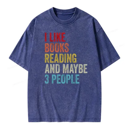Pagewings I Like Books Reading And Maybe Three People Unisex Washed T-shirt