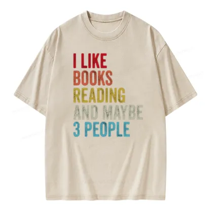 Pagewings I Like Books Reading And Maybe Three People Unisex Washed T-shirt