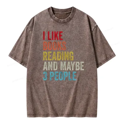 Pagewings I Like Books Reading And Maybe Three People Unisex Washed T-shirt