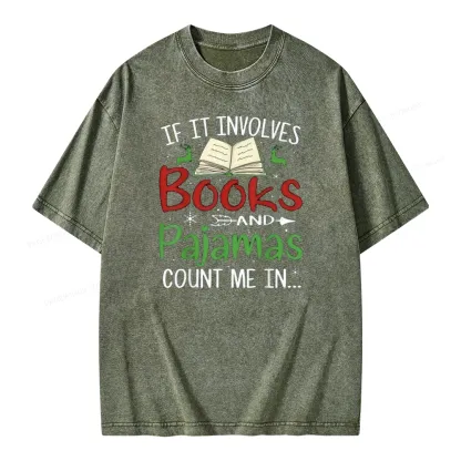 Pagewings Christmas If It Involves Books and Pajamas Count Me In Unisex Washed T-shirt