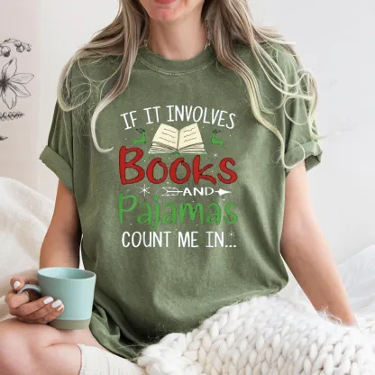 Pagewings Christmas If It Involves Books and Pajamas Count Me In Unisex Washed T-shirt