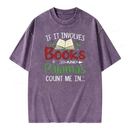 Pagewings Christmas If It Involves Books and Pajamas Count Me In Unisex Washed T-shirt
