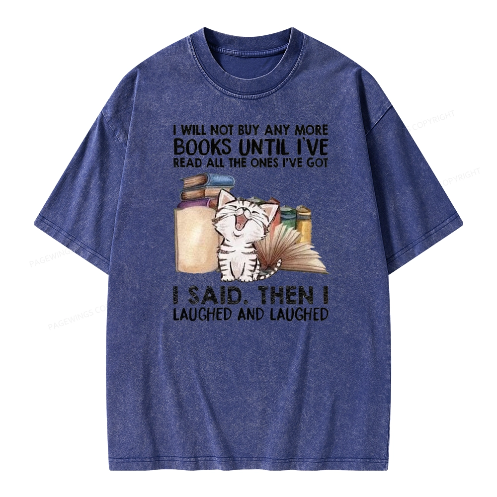 Pagewings I Will Not Buy Any More Books Unisex Washed T-shirt