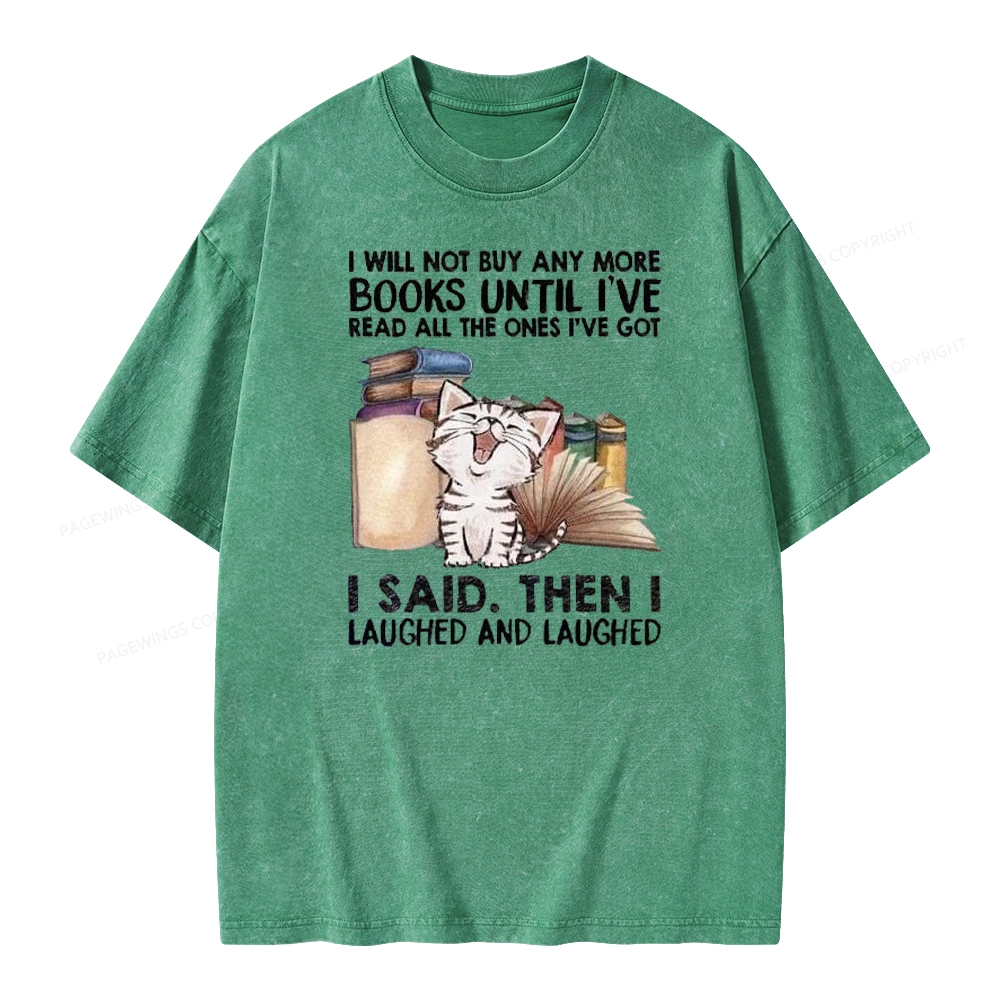 Pagewings I Will Not Buy Any More Books Unisex Washed T-shirt