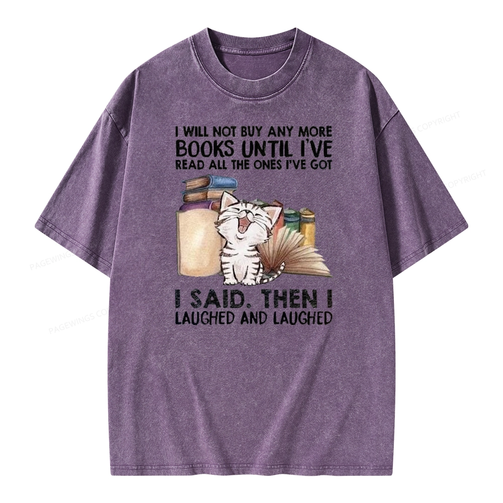Pagewings I Will Not Buy Any More Books Unisex Washed T-shirt