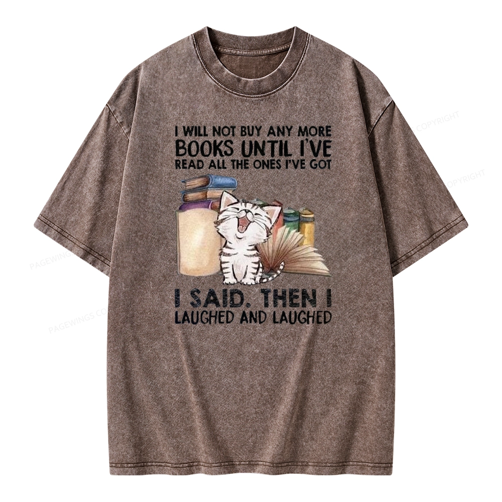 Pagewings I Will Not Buy Any More Books Unisex Washed T-shirt