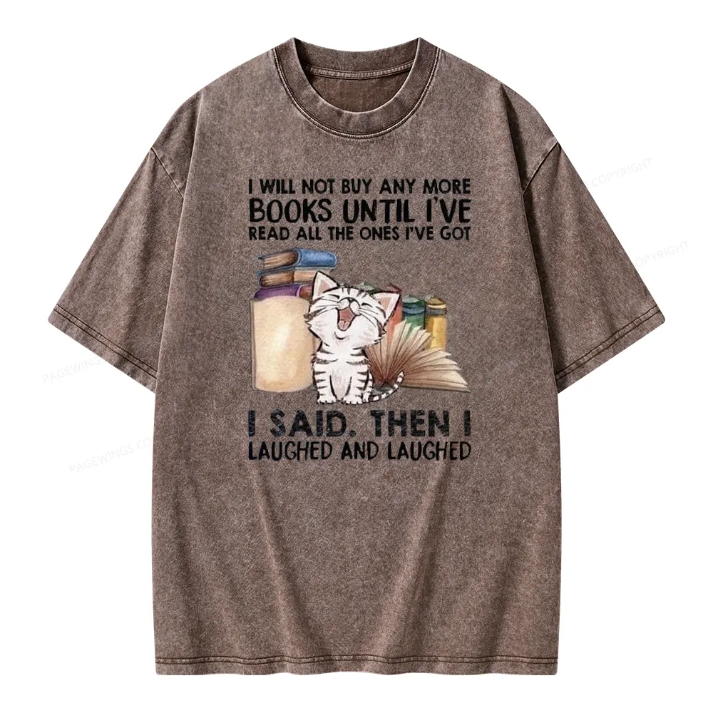 Pagewings I Will Not Buy Any More Books Unisex Washed T-shirt