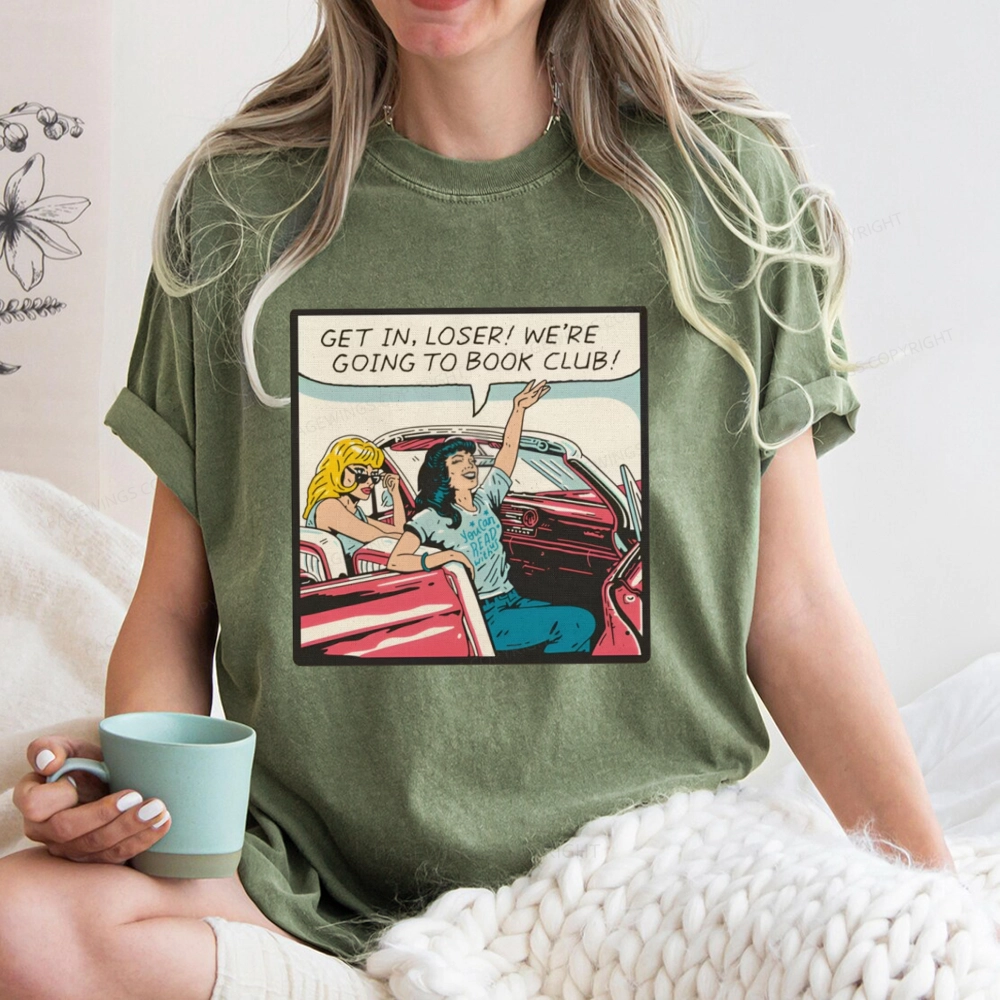 Pagewings Get in Loser We're Going to Book Club Unisex Washed T-shirt