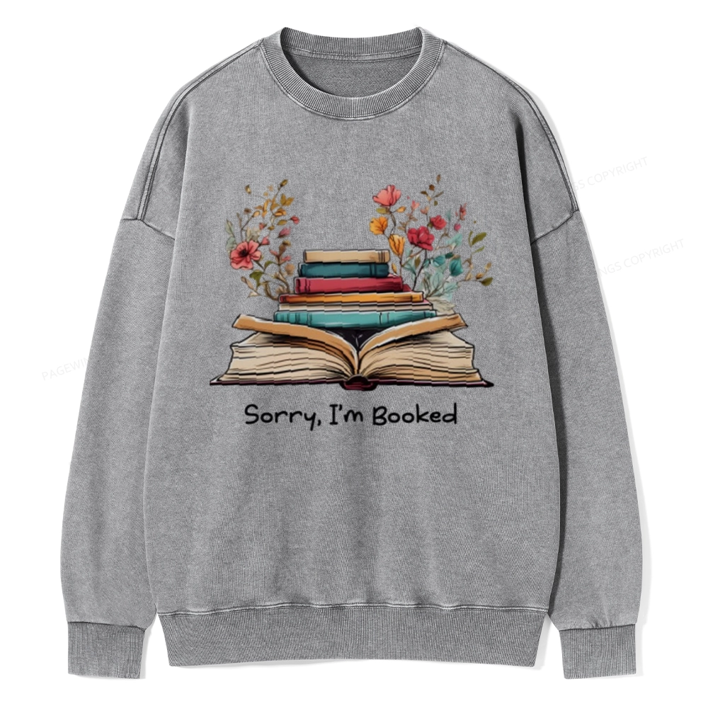 Pagewings Sorry I'm Booked Unisex Washed Sweatshirt