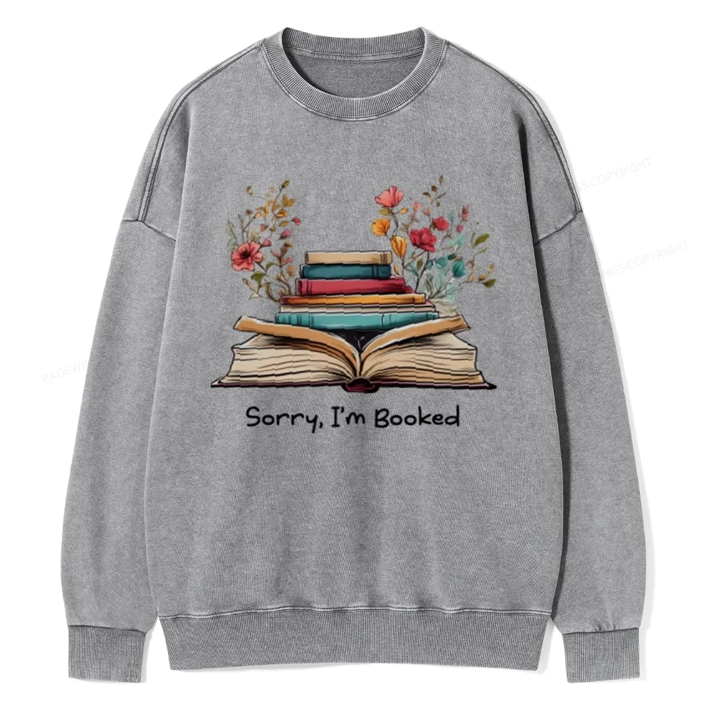 Pagewings Sorry I'm Booked Unisex Washed Sweatshirt