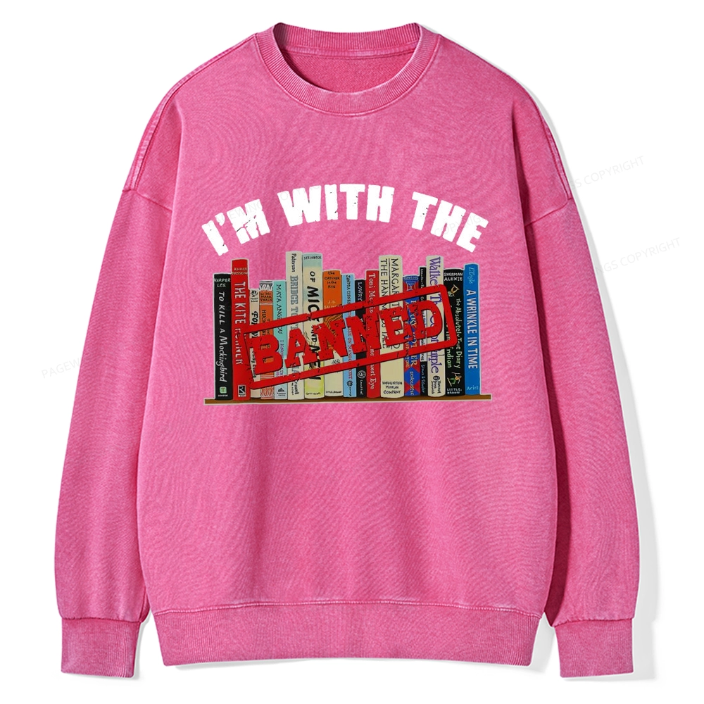 Pagewings I'm With The Banned Funny Book Unisex Washed Sweatshirt