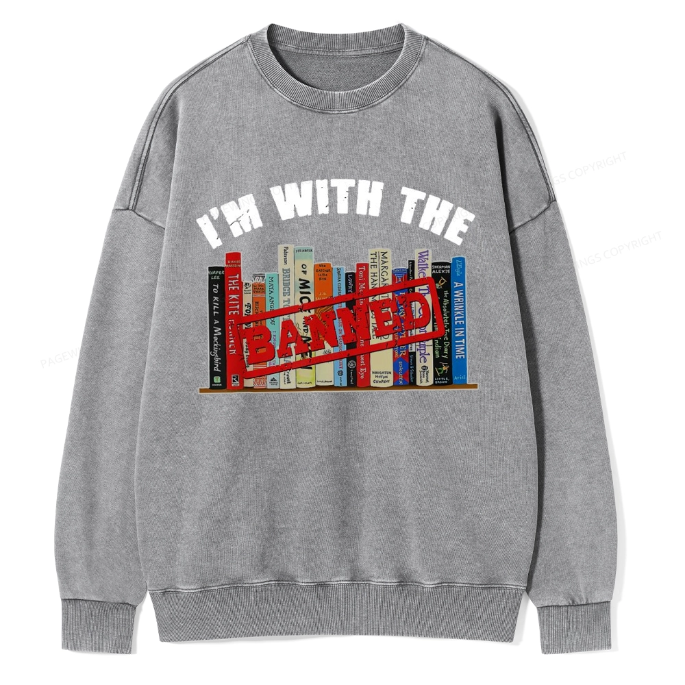 Pagewings I'm With The Banned Funny Book Unisex Washed Sweatshirt