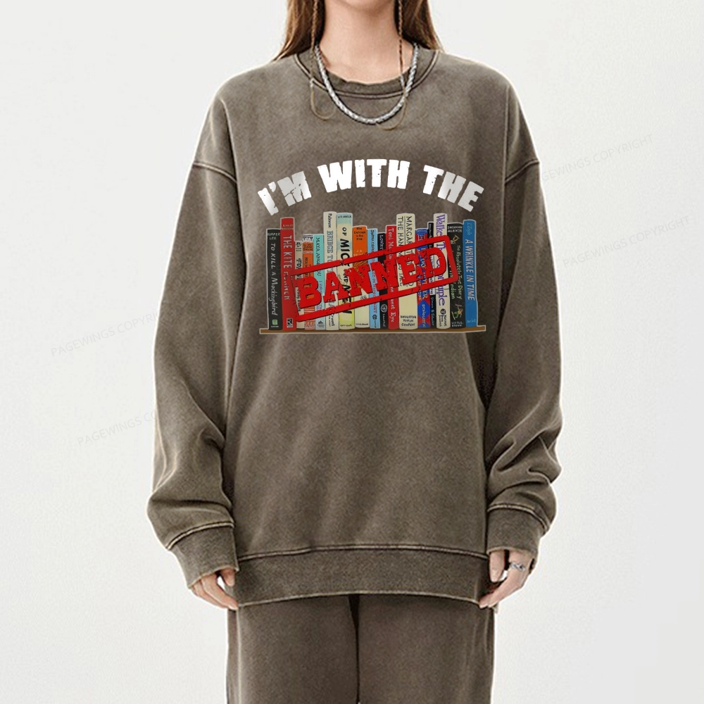 Pagewings I'm With The Banned Funny Book Unisex Washed Sweatshirt