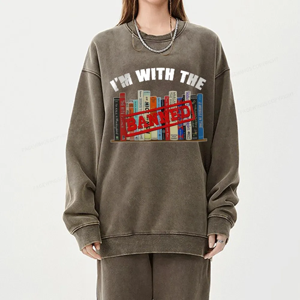 Pagewings I'm With The Banned Funny Book Unisex Washed Sweatshirt