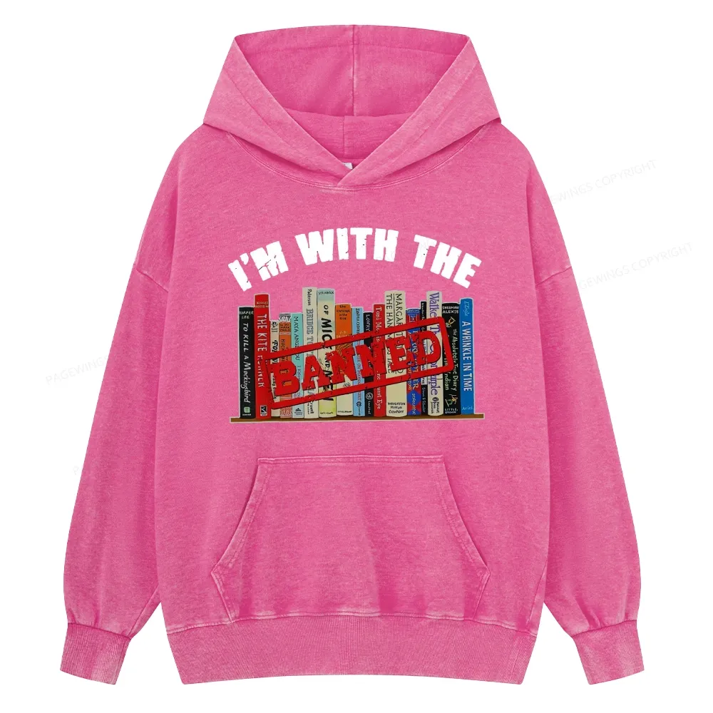 Pagewings I'm With The Banned Funny Book Unisex Washed Hoodie